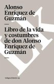 Libro de la Vida Y Costumbres de Don Alonso Enríquez de Guzmán
