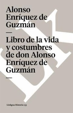 Libro de la Vida Y Costumbres de Don Alonso Enríquez de Guzmán - Enríquez de Guzmán, Alonso