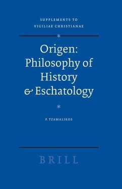Origen: Philosophy of History & Eschatology - Tzamalikos, Panayiotis