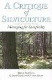 A Critique of Silviculture: Managing for Complexity