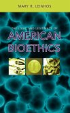 The Logic and Legitimacy of American Bioethics