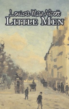 Little Men by Louisa May Alcott, Fiction, Family, Classics - Alcott, Louisa May