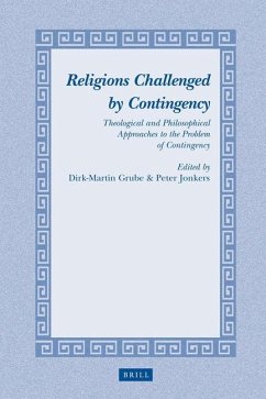 Religions Challenged by Contingency - Grube, Dirk-Martin; Jonkers, Peter