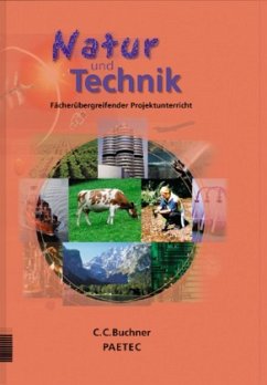 Fächerübergreifender Projektunterricht / Natur und Technik