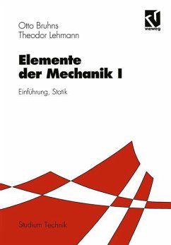 Elemente der Mechanik I - Bruhns, Otto T.;Lehmann, Theodor