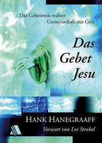 Das Gebet Jesu - Hanegraaff, Hank