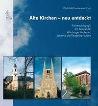 Alte Kirchen - neu entdeckt - Kühl-Freudenstein, Olaf