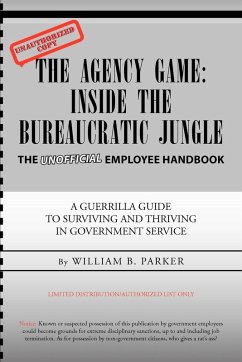 The Agency Game - Parker, William B.; Parker, W. B.