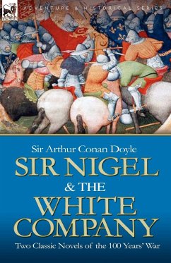 Sir Nigel & the White Company - Doyle, Arthur Conan