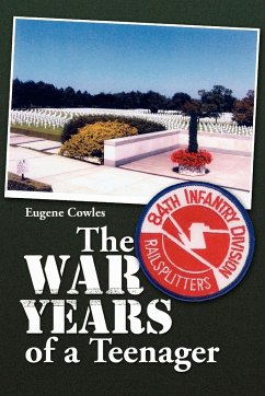 The War Years of a Teenager - Cowles, Eugene