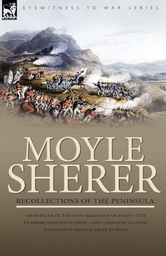 Recollections of the Peninsula - Sherer, Moyle