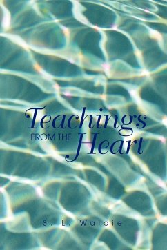 Teachings From The Heart - Waldie, S. L.