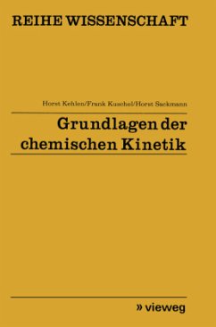 Grundlagen der chemischen Kinetik - Kehlen, Horst
