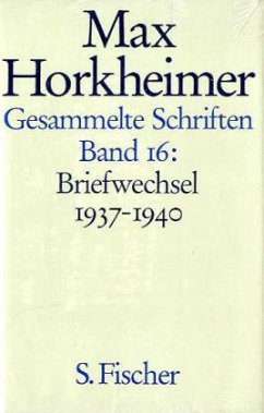 Briefwechsel 1937-1940 / Gesammelte Schriften, 19 Bde. Bd.16 - Horkheimer, Max