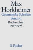 Briefwechsel 1913-1936 / Gesammelte Schriften, 19 Bde. Bd.15