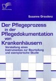 Der Pflegeprozess in der Pflegedokumentation von Krankenhäusern