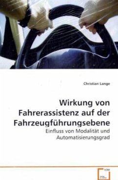 Wirkung von Fahrerassistenz auf der Fahrzeugführungsebene - Lange, Christian