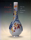 A Chorus of Colors: Chinese Glass from Three American Collectionsroyall Tyler