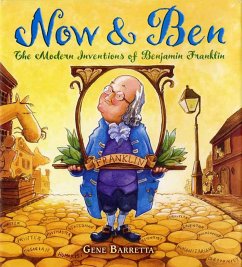 Now & Ben: The Modern Inventions of Benjamin Franklin - Barretta, Gene