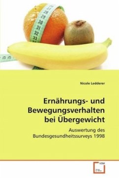 Ernährungs- und Bewegungsverhalten bei Übergewicht - Ledderer, Nicole