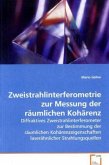 Zweistrahlinterferometrie zur Messung der räumlichenKohärenz