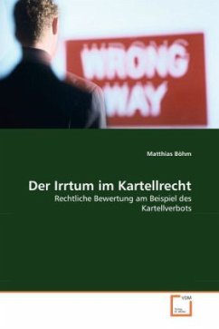 Der Irrtum im Kartellrecht - Böhm, Matthias