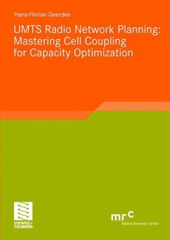 UMTS Radio Network Planning: Mastering Cell Coupling for Capacity Optimization - Geerdes, Hans-Florian