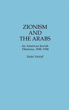 Zionism and the Arabs - Medoff, Rafael