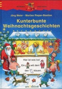 Kunterbunte Weihnachtsgeschichten - Meier, Jörg