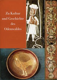 Zu Kultur und Geschichte des Odenwaldes - Wackerfuss, Winfried; Assion, Peter; Reutter, Rolf