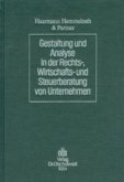 Gestaltung und Analyse in der Rechtsberatung, Wirtschaftsberatung und Steuerberatung von Unternehmen