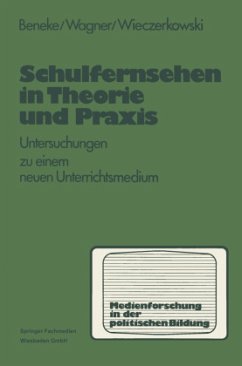 Schulfernsehen in Theorie und Praxis - Beneke, Klaus-Michael;Wagner, Harald;Wieczerkowski, Wilhelm