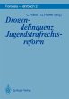 Drogendelinquenz Jugendstrafrechtsreform - Bild 1