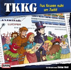 Das Grauen naht um Zwölf / TKKG Bd.160 (1 Audio-CD) - Wolf, Stefan