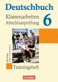 10. Schuljahr, Trainingsheft für Klassenarbeiten und die Abschlussprüfung / Deutschbuch, Realschule Baden-Württemberg Bd.6