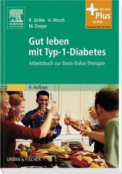 Gut leben mit Typ-1-Diabetes: Arbeitsbuch zur Basis-Bolus-Therapie - Jäckle, Renate