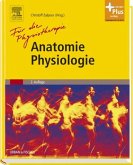 Anatomie Physiologie für die Physiotherapie Lehrbuch für Physiotherapeuten, Masseure/medizinische Bademeister und Sportwissenschaftler - mit Zugang zum Elsevier-Portal