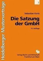 Cover Die Satzung der GmbH. (Heidelberger Musterverträge).