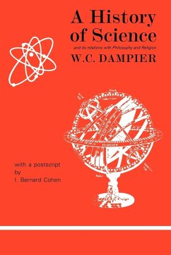 A History of Science and Its Relations with Philosophy and Religion - Dampier, William C.