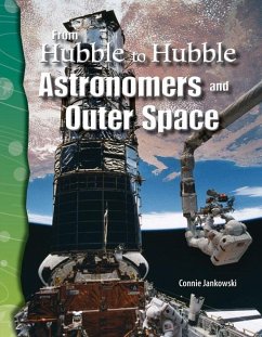 From Hubble to Hubble: Astronomers and Outer Space - Jankowski, Connie