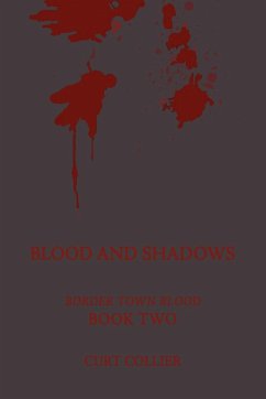 Blood and Shadows - Collier, Curt