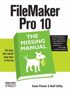 FileMaker Pro 10: The Missing Manual - Prosser, Susan; Coffey, Geoff