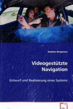 Videogestützte Navigation - Bergmann, Stephan