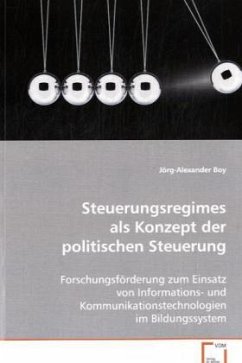 Steuerungsregimes als Konzept der politischen Steuerung - Boy, Jörg-Alexander