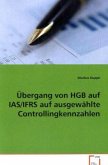Übergang von HGB auf IAS/IFRS auf ausgewählteControllingkennzahlen