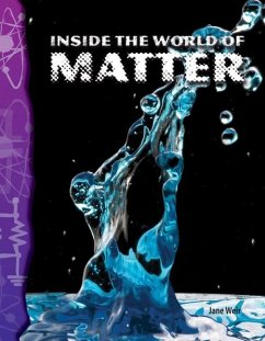 Inside the World of Matter - Weir, Jane