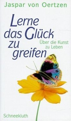 Lerne das Glück zu greifen