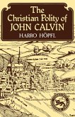 The Christian Polity of John Calvin