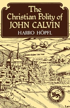 The Christian Polity of John Calvin - Hopfl, Harro; Hhopfl, Harro; H. Pfl, Harro