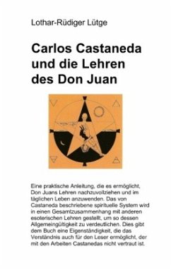 Carlos Castaneda und die Lehren des Don Juan - Lütge, Lothar-Rüdiger